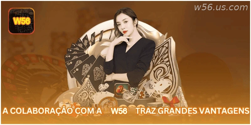 A colaboração com a W56 traz grandes vantagens.