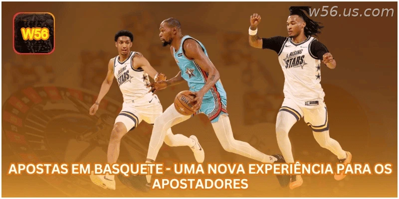 Apostas em Basquete - Uma Nova Experiência para os Apostadores.
