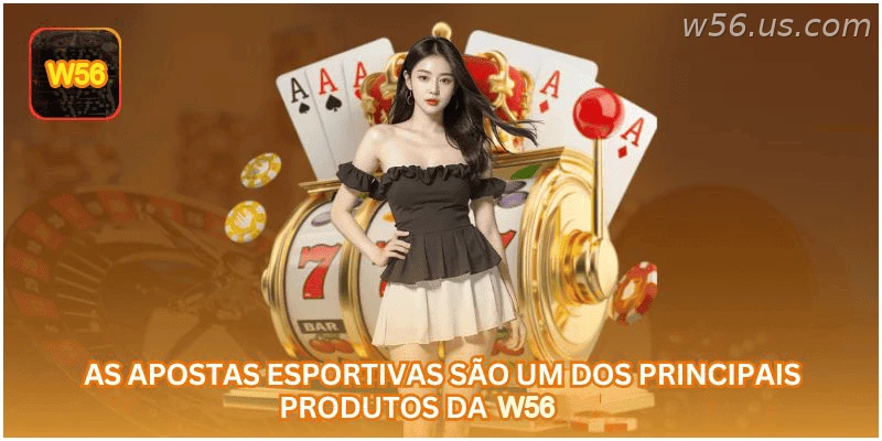 As apostas esportivas são uma das principais categorias da W56.
