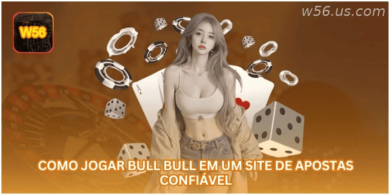 Como jogar Bull Bull em uma plataforma de cassino online.