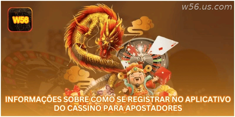 Informações sobre como se registrar no aplicativo do cassino para apostadores.