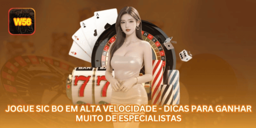 Jogue Sic Bo em alta velocidade - Dicas para ganhar muito de especialistas