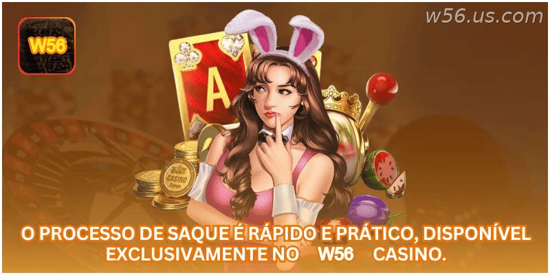 O processo de saque na W56 deve ser feito com dados corretos e verificados.